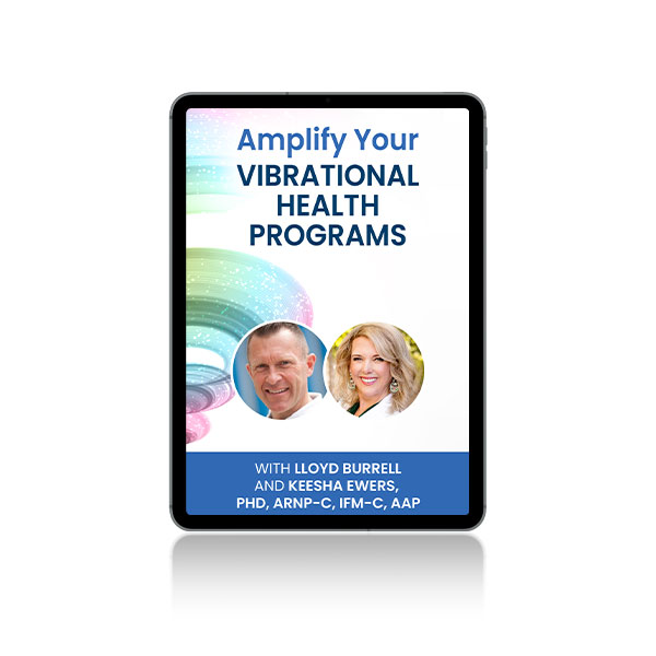 Amplify Your Vibrational Health Programs